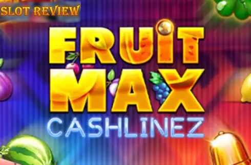 Fruit Max Cashlinez Slot Review